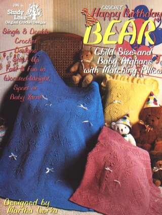 Happy birthday bear, child size and baby afghans with matching pillow crochet book