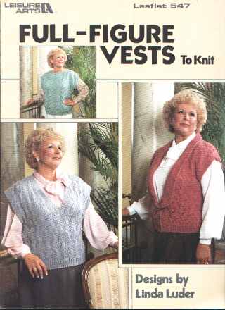 Full figure vests to knit to knit and crochet 547