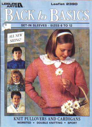 Back to basics set-in sleeves pullovers, cardigan size 6-12 to knit and crochet 2390