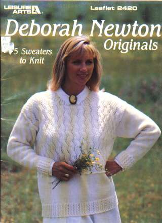 Deborah Newton original, 5 sweaters to knit and crochet 2420
