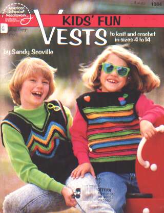 Kids fun VESTS to knit and crochet, 1084 **LAST ONE**