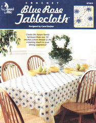 Blue rose tablecloth a future family heirloom crochet leaflet  **LAST ONE**