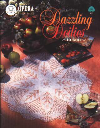 Dazzling doilies to knit,Opera crochet cotton, 10 designs 579