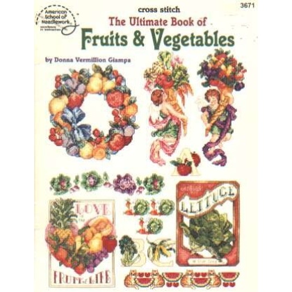 The ultimate Fruits and Vegetables CrossStitch book, 45 PAGES 3671 **LAST ONE**