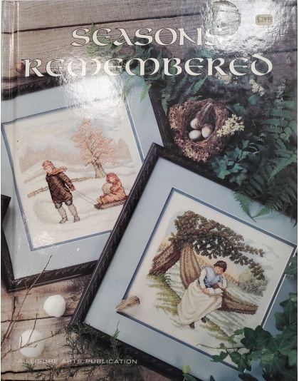 A Leisure Arts Publication - Seasons Remembered Book Nine