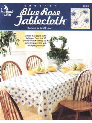 Blue rose tablecloth a future family heirloom crochet leaflet **LAST ONE**