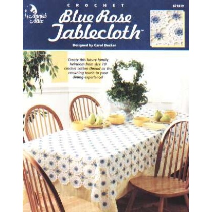 Blue rose tablecloth a future family heirloom crochet leaflet **LAST ONE**