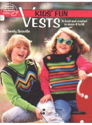 Kids fun VESTS to knit and crochet, 1084 **LAST ONE**