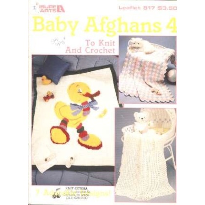 Baby Afghans 4 to knit and crochet, 7 adorable designs, 817