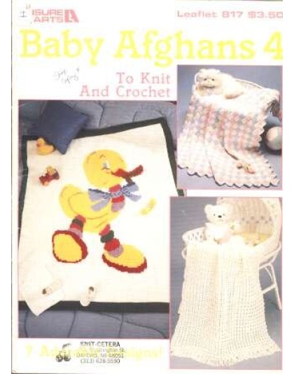 Baby Afghans 4 to knit and crochet, 7 adorable designs, 817