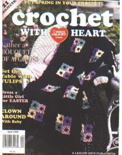 Crochet with Red Heart magazine, 21 projects, April 1999