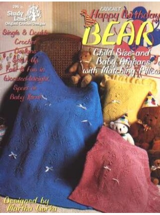 Happy birthday bear, child size and baby afghans with matching pillow crochet book