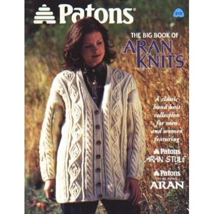The BIG book of Aran knits, classic hand knit for men & women, 910