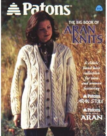 The BIG book of Aran knits, classic hand knit for men & women, 910