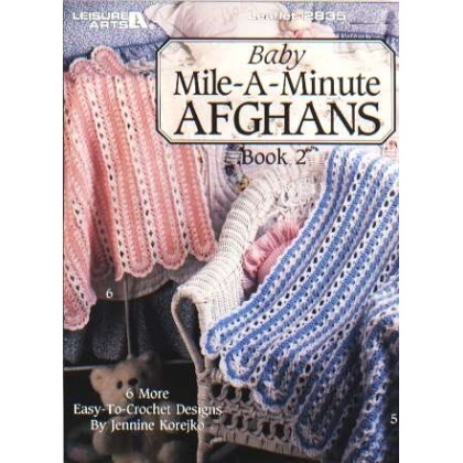 Baby mile-a-minute Afghans, book 2, 6 more ez designs to knit and crochet 2835