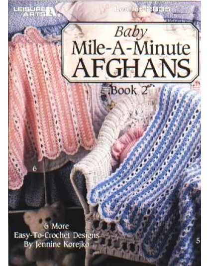 Baby mile-a-minute Afghans, book 2, 6 more ez designs to knit and crochet 2835