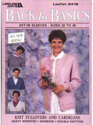Back to basics, set-in sleeves, pullovers, cardigan size 32-40 to knit and crochet 2418