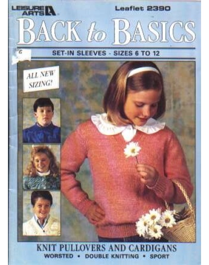 Back to basics set-in sleeves pullovers, cardigan size 6-12 to knit and crochet 2390
