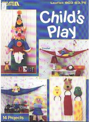 Child's play, 14 crochet and knitting projects!! 803