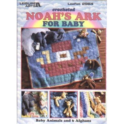 Crochet Noah's Ark for baby, baby animals & 6 afghans to knit and crochet 2964