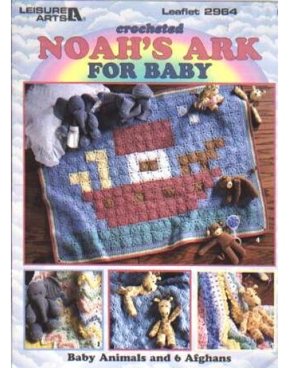 Crochet Noah's Ark for baby, baby animals & 6 afghans to knit and crochet 2964
