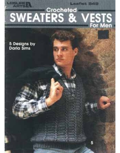 Crocheted sweaters and vests for men to knit and crochet 549