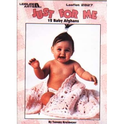 Just for me, 12 baby afghans to knit and crochet 2827