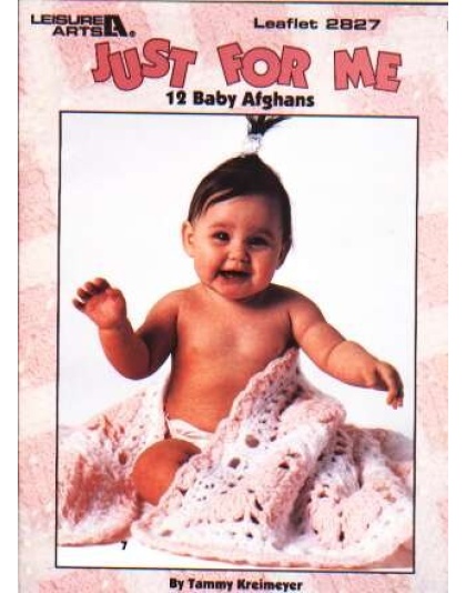 Just for me, 12 baby afghans to knit and crochet 2827