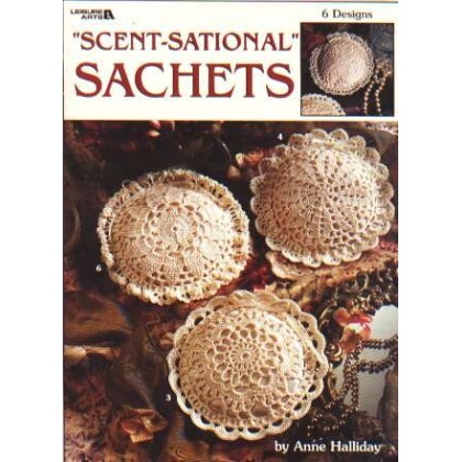 Scent-sational Sachets to crochet, 6 designs 3105 *last one*